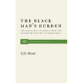 The Black Man's Burden: The White Man in Africa from the Fifteenth Century to World War I - Paperback