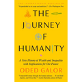 The Journey of Humanity: A New History of Wealth and Inequality with Implications for Our Future - Paperback