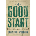 A Good Start: A Book for Young Men and Women - Paperback