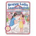 Brave Lolis Learns English / LA VALIENTE LOLIS APRENDE INGLÉS (BILINGUAL BOOK: English & Spanish) - Paperback