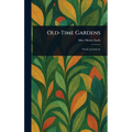 Old-Time Gardens - Hardcover
