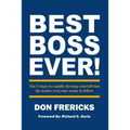 Best Boss Ever: The 5 steps to rapidly develop yourself into the leader everyone wants to follow - Paperback
