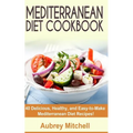 Mediterranean Diet Cookbook: 40 Delicious, Healthy, and Easy-to-Make Mediterranean Diet Recipes - Paperback