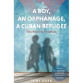 A Boy, an Orphanage, a Cuban Refugee - Paperback