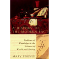 A History of the Modern Fact: Problems of Knowledge in the Sciences of Wealth and Society - Paperback