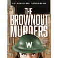 The Brownout Murders: A True Crime Graphic Novel, Set in 1942 - Paperback