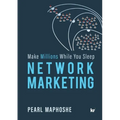 Network Marketing: Make Millions While You Sleep - Paperback