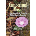 Cumberland Music: A Kind-Hearted Frolic Through the Haunted Kentucky Mountains - Paperback