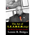 The Art of L.E.A.D.E.R.ship!: Put Me In The Game Coach! - Paperback