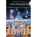 La Mentira Universal II Anunnaquis Los Hermanos de las Estrellas - Paperback