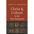 Christ and Culture in the New Testament - Hardcover
