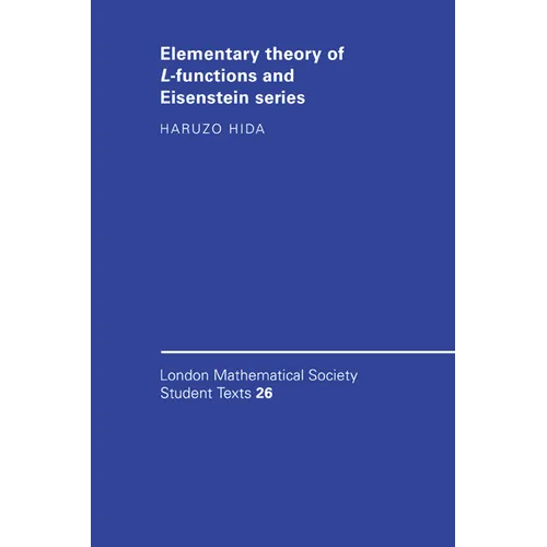 Elementary Theory of L-Functions and Eisenstein Series - Paperback