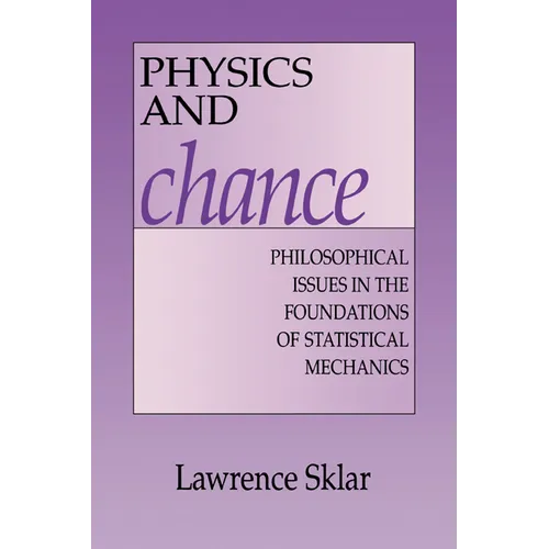Physics and Chance: Philosophical Issues in the Foundations of Statistical Mechanics - Paperback