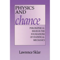 Physics and Chance: Philosophical Issues in the Foundations of Statistical Mechanics - Paperback