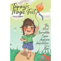 Tammy's Magic Foot: The Most Incredible Super Awesome Amputation (story) Ever - Paperback