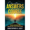Christian Answers Course: Clear Answers to Important Faith Questions - Paperback