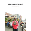 Going Home, Who Am I? - Paperback