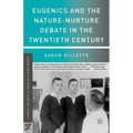 Eugenics and the Nature-Nurture Debate in the Twentieth Century - Paperback