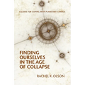 Finding Ourselves In the Age of Collapse - Paperback