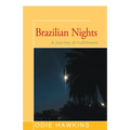 Brazilian Nights: A Journey of Fulfillment - Paperback