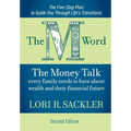 The M Word: The Money Talk Every Family Needs to Have About Wealth and Their Financial Future - SECOND EDITION - Hardcover