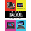 Windows PC Buyer's Guide: For the technically challenged - Paperback
