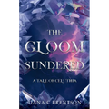 The Gloom Sundered: A Tale of Celuthia - Paperback