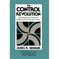 The Control Revolution: Technological and Economic Origins of the Information Society - Paperback