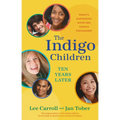 The Indigo Children Ten Years Later - Paperback