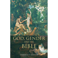 God, Gender and the Bible - Paperback