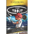 My Sporting Hero: Mike Trout: Learn all about your favorite baseball star - Paperback