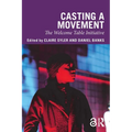 Casting a Movement: The Welcome Table Initiative - Paperback
