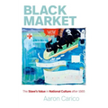 Black Market: The Slave's Value in National Culture After 1865 - Paperback