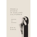 From A Studio in Oakland, California: 108 Notes on Existence - Paperback