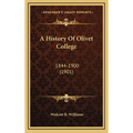A History Of Olivet College: 1844-1900 (1901) - Hardcover