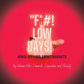 F*#! Low Days! and Other Sentiments: Fldaos - Paperback