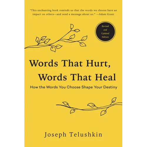 Words That Hurt, Words That Heal, Revised Edition: How the Words You Choose Shape Your Destiny - Paperback