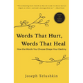 Words That Hurt, Words That Heal, Revised Edition: How the Words You Choose Shape Your Destiny - Paperback