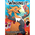 Winging It: Dragons On Determination, Self-esteem, & Causing Terror In Your Neighborhood (Funny Dragon Series Vol.2) - Paperback