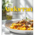 The Andorran Home Cook: Experience Andorra's Culinary Delights - A European Cuisine Cookbook with 100+ Recipes and Stunning Pictures - Paperback