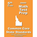 Idaho 5th Grade Math Test Prep: Common Core Learning Standards - Paperback