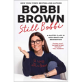 Still Bobbi: Lessons on Building a Beautiful Life - Hardcover