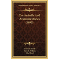 The Arabella And Araminta Stories (1895) - Hardcover