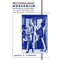 Reconfiguring Modernism: Explorations in the Relationship Between Modern Art and Modern Literature - Paperback