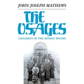 The Osages: Children of the Middle Waters Volume 60 - Paperback