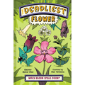 The Deadliest: Flower - Hardcover