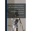 The Development of International Law by the International Court - Paperback