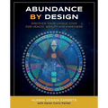 Abundance by Design: Discover Your Unique Code for Health, Wealth and Happiness with Human Design - Paperback