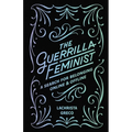 The Guerrilla Feminist: A Search for Belonging Online and Offline - Paperback
