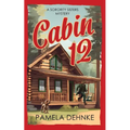 Cabin 12: A Sorority Sisters Mystery - Paperback